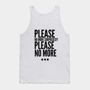 Please no more... Tank Top